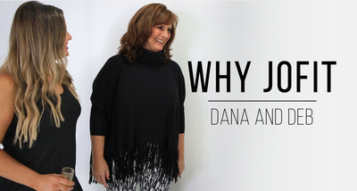 Why Jofit - Dana and Deb